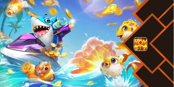 Giải mã sức hút các game bắn cá đổi thưởng Roy79